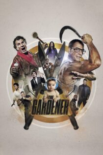 دانلود فیلم The Gardener 2025 بدون سانسور با پخش آنلاین دانلود فیلم The Gardener 2025 بدون سانسور با پخش آنلاین