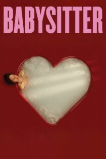 دانلود فیلم Babysitter 2022 بدون سانسور با پخش آنلاین