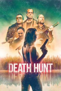 دانلود فیلم Death Hunt 2022 بدون سانسور با پخش آنلاین دانلود فیلم Death Hunt 2022 بدون سانسور با پخش آنلاین
