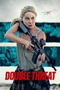 دانلود فیلم Double Threat 2022 بدون سانسور با پخش آنلاین دانلود فیلم Double Threat 2022 بدون سانسور با پخش آنلاین
