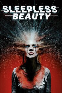 دانلود فیلم Sleepless Beauty 2020 بدون سانسور با پخش آنلاین دانلود فیلم Sleepless Beauty 2020 بدون سانسور با پخش آنلاین