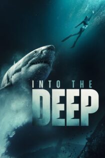 دانلود فیلم Into the Deep 2025 بدون سانسور با پخش آنلاین دانلود فیلم Into the Deep 2025 بدون سانسور با پخش آنلاین