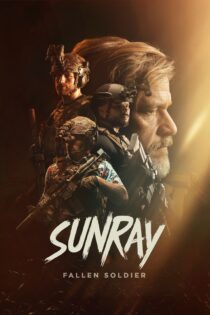 دانلود فیلم Sunray: Fallen Soldier 2024 بدون سانسور با پخش آنلاین دانلود فیلم Sunray: Fallen Soldier 2024 بدون سانسور با پخش آنلاین