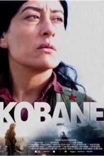 دانلود فیلم Kobane 2022 بدون سانسور با پخش آنلاین