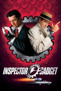 دانلود فیلم Inspector Gadget 1999 بدون سانسور با پخش آنلاین