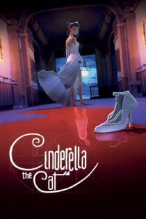 دانلود فیلم Cinderella the Cat 2017 بدون سانسور با پخش آنلاین دانلود فیلم Cinderella the Cat 2017 بدون سانسور با پخش آنلاین