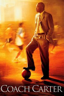 دانلود فیلم Coach Carter 2005 بدون سانسور با پخش آنلاین
