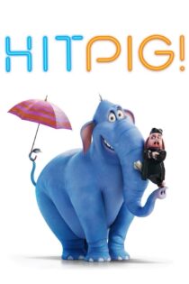 دانلود فیلم Hitpig 2024 بدون سانسور با پخش آنلاین