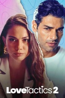 دانلود فیلم Love Tactics 2 2023 بدون سانسور با پخش آنلاین