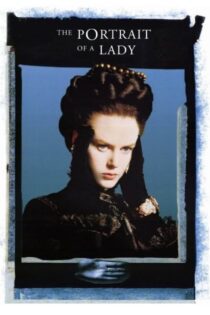 دانلود فیلم The Portrait of a Lady 1996 بدون سانسور با پخش آنلاین