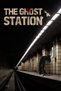 دانلود فیلم The Ghost Station 2022 بدون سانسور با پخش آنلاین دانلود فیلم The Ghost Station 2022 بدون سانسور با پخش آنلاین