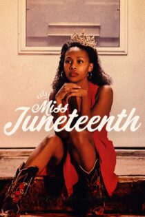 دانلود فیلم Miss Juneteenth 2020 بدون سانسور با پخش آنلاین دانلود فیلم Miss Juneteenth 2020 بدون سانسور با پخش آنلاین