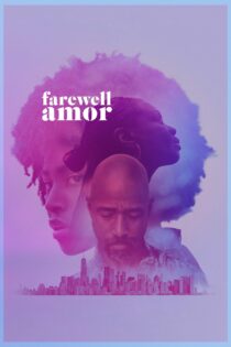 دانلود فیلم Farewell Amor 2020 بدون سانسور با پخش آنلاین دانلود فیلم Farewell Amor 2020 بدون سانسور با پخش آنلاین