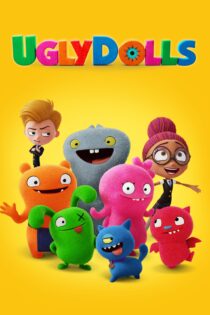 دانلود فیلم UglyDolls 2019 بدون سانسور با پخش آنلاین