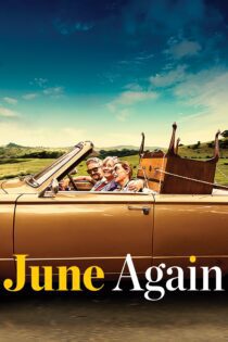دانلود فیلم June Again 2020 بدون سانسور با پخش آنلاین دانلود فیلم June Again 2020 بدون سانسور با پخش آنلاین
