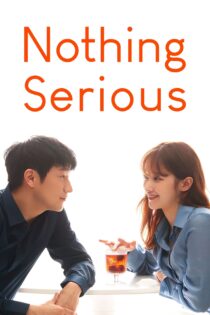 دانلود فیلم Nothing Serious 2021 بدون سانسور با پخش آنلاین دانلود فیلم Nothing Serious 2021 بدون سانسور با پخش آنلاین