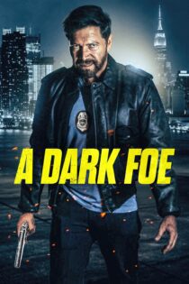 دانلود فیلم A Dark Foe 2020 بدون سانسور با پخش آنلاین دانلود فیلم A Dark Foe 2020 بدون سانسور با پخش آنلاین