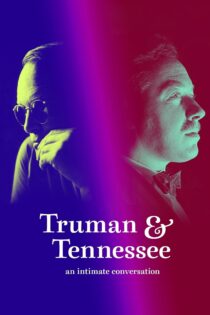 دانلود فیلم Truman & Tennessee: An Intimate Conversation 2020 بدون سانسور با پخش آنلاین دانلود فیلم Truman & Tennessee: An Intimate Conversation 2020 بدون سانسور با پخش آنلاین