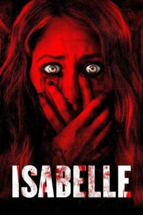 دانلود فیلم Isabelle 2018 بدون سانسور با پخش آنلاین دانلود فیلم Isabelle 2018 بدون سانسور با پخش آنلاین