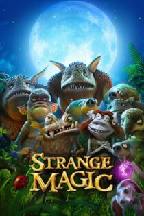 دانلود فیلم Strange Magic 2015 بدون سانسور با پخش آنلاین دانلود فیلم Strange Magic 2015 بدون سانسور با پخش آنلاین