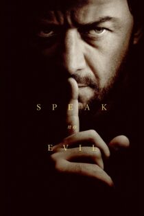 دانلود فیلم Speak No Evil 2024 بدون سانسور با پخش آنلاین دانلود فیلم Speak No Evil 2024 بدون سانسور با پخش آنلاین