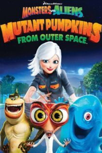 دانلود فیلم Monsters vs Aliens: Mutant Pumpkins from Outer Space 2009 بدون سانسور با پخش آنلاین دانلود فیلم Monsters vs Aliens: Mutant Pumpkins from Outer Space 2009 بدون سانسور با پخش آنلاین