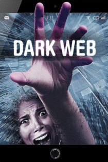 دانلود فیلم Dark Web 2017 بدون سانسور با پخش آنلاین