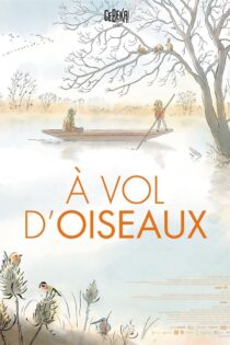 دانلود فیلم À Vol d’oiseaux 2023 بدون سانسور با پخش آنلاین
