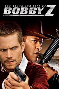 دانلود فیلم Bobby Z 2007 بدون سانسور با پخش آنلاین