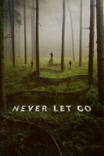 دانلود فیلم Never Let Go 2024 بدون سانسور با پخش آنلاین دانلود فیلم Never Let Go 2024 بدون سانسور با پخش آنلاین