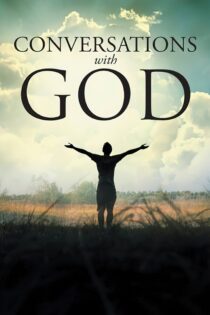 دانلود فیلم Conversations with God 2006 بدون سانسور با پخش آنلاین دانلود فیلم Conversations with God 2006 بدون سانسور با پخش آنلاین