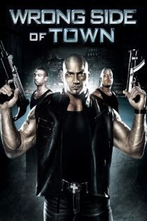 دانلود فیلم Wrong Side of Town 2010 بدون سانسور با پخش آنلاین دانلود فیلم Wrong Side of Town 2010 بدون سانسور با پخش آنلاین
