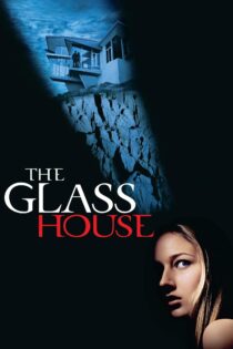 دانلود فیلم The Glass House 2001 بدون سانسور با پخش آنلاین دانلود فیلم The Glass House 2001 بدون سانسور با پخش آنلاین