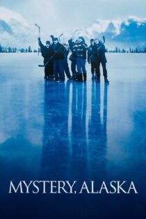 دانلود فیلم Mystery, Alaska 1999 بدون سانسور با پخش آنلاین دانلود فیلم Mystery, Alaska 1999 بدون سانسور با پخش آنلاین
