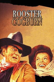 دانلود فیلم Rooster Cogburn 1975 بدون سانسور با پخش آنلاین دانلود فیلم Rooster Cogburn 1975 بدون سانسور با پخش آنلاین