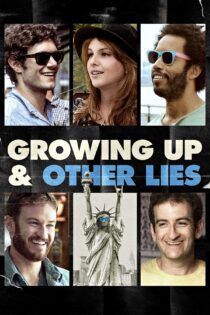 دانلود فیلم Growing Up and Other Lies 2014 بدون سانسور با پخش آنلاین دانلود فیلم Growing Up and Other Lies 2014 بدون سانسور با پخش آنلاین