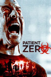 دانلود فیلم Patient Zero 2018 بدون سانسور با پخش آنلاین