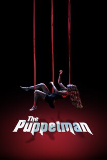 دانلود فیلم The Puppetman 2023 بدون سانسور با پخش آنلاین