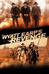دانلود فیلم Wyatt Earp’s Revenge 2012 بدون سانسور با پخش آنلاین دانلود فیلم Wyatt Earp’s Revenge 2012 بدون سانسور با پخش آنلاین
