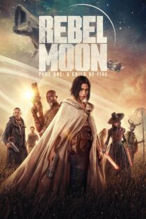 دانلود فیلم Rebel Moon – Part One: A Child of Fire 2023 بدون سانسور با پخش آنلاین دانلود فیلم Rebel Moon – Part One: A Child of Fire 2023 بدون سانسور با پخش آنلاین