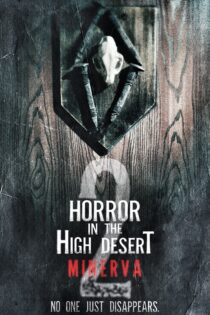 دانلود فیلم Horror in the High Desert 2: Minerva 2023 بدون سانسور با پخش آنلاین دانلود فیلم Horror in the High Desert 2: Minerva 2023 بدون سانسور با پخش آنلاین