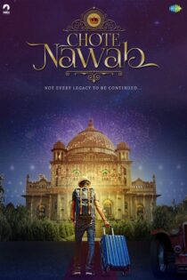 دانلود فیلم Chote Nawab 2020 بدون سانسور با پخش آنلاین