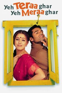 دانلود فیلم Yeh Teraa Ghar Yeh Meraa Ghar 2001 بدون سانسور با پخش آنلاین