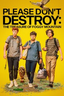 دانلود فیلم Please Don’t Destroy: The Treasure of Foggy Mountain 2023 بدون سانسور با پخش آنلاین دانلود فیلم Please Don’t Destroy: The Treasure of Foggy Mountain 2023 بدون سانسور با پخش آنلاین