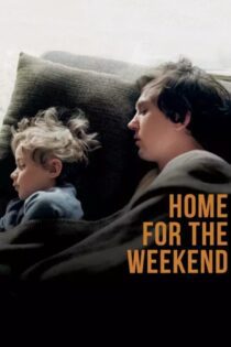 دانلود فیلم Home for the Weekend 2012 بدون سانسور با پخش آنلاین دانلود فیلم Home for the Weekend 2012 بدون سانسور با پخش آنلاین
