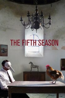 دانلود فیلم La cinquième saison 2012 بدون سانسور با پخش آنلاین