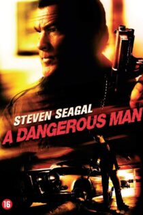 دانلود فیلم A Dangerous Man 2009 بدون سانسور با پخش آنلاین