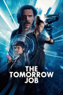 دانلود فیلم The Tomorrow Job 2023 بدون سانسور با پخش آنلاین