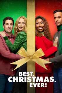 دانلود فیلم Best. Christmas. Ever! 2023 بدون سانسور با پخش آنلاین