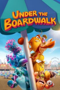 دانلود فیلم Under the Boardwalk 2023 بدون سانسور با پخش آنلاین دانلود فیلم Under the Boardwalk 2023 بدون سانسور با پخش آنلاین